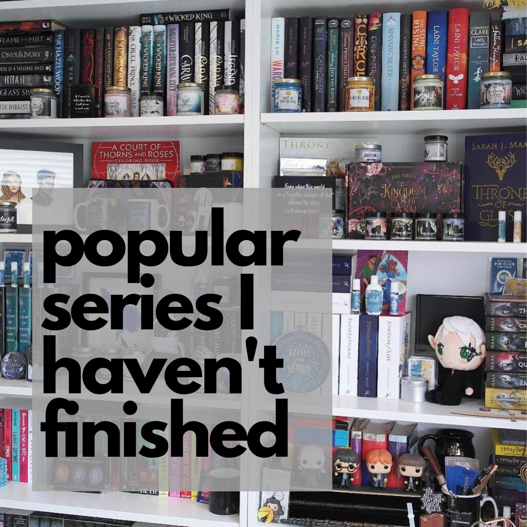 popular series I haven't finished